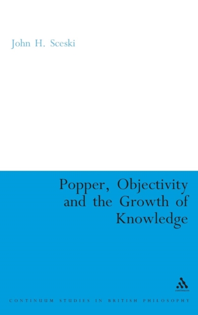 Popper, Objectivity and the Growth of Knowledge, Hardback Book