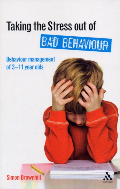 Taking the Stress Out of Bad Behaviour, Paperback / softback Book