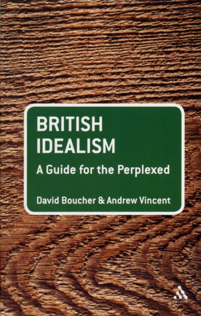 British Idealism: A Guide for the Perplexed, Paperback / softback Book