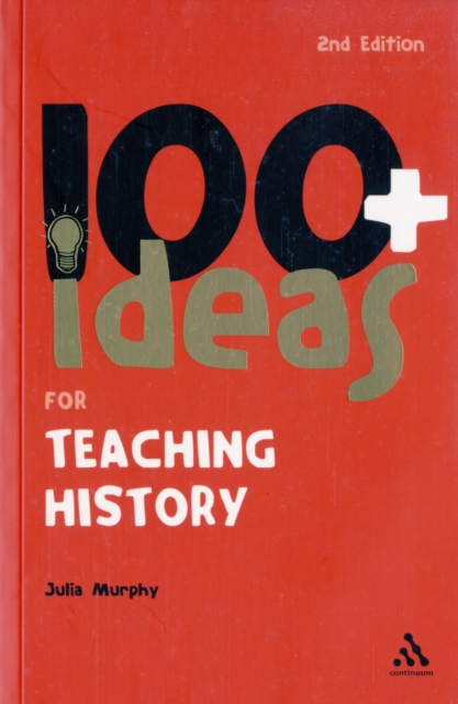100+ Ideas for Teaching History, Paperback Book