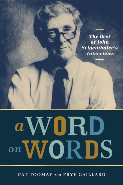 A Word on Words : The Best of John Seigenthaler's Interviews, EPUB eBook
