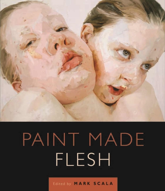 Paint Made Flesh, Paperback / softback Book