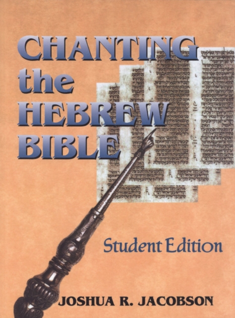 Chanting the Hebrew Bible, Paperback / softback Book