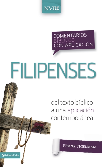 Comentario biblico con aplicacion NVI Filipenses : Del texto biblico a una aplicacion contemporanea, EPUB eBook