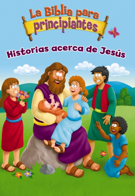La Biblia para principiantes - Historias acerca de Jesus, EPUB eBook