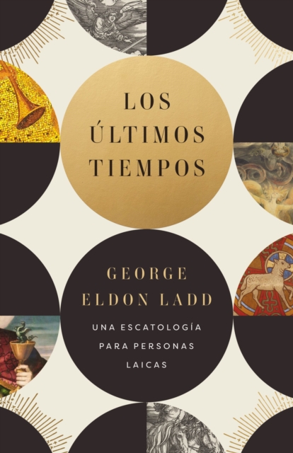 Los ultimos tiempos : Una escatologia para personas laicas, EPUB eBook