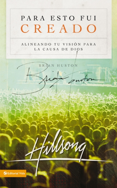 Para esto fui creado : Alineando tu vision para la causa de Dios, EPUB eBook