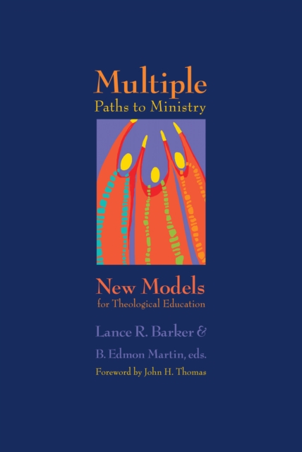 Multiple Paths to Ministry : New Models for Theological Education, EPUB eBook