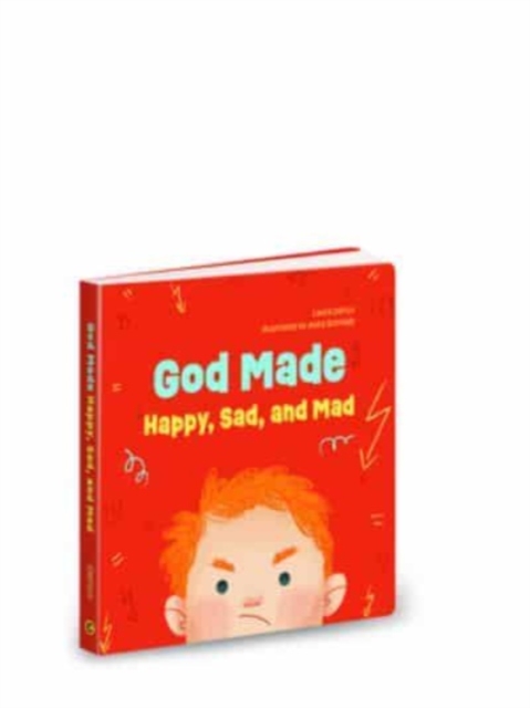 God Made Happy Sad & Mad, Board book Book