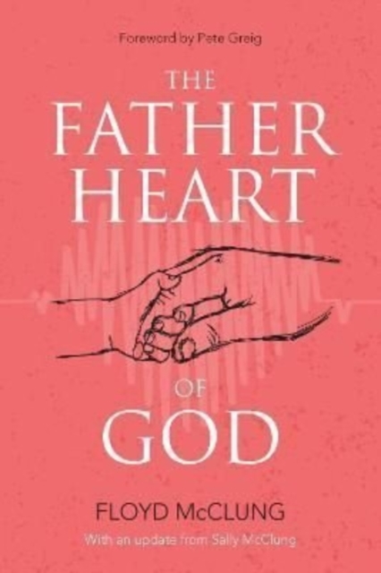 The Father Heart of God, Paperback / softback Book