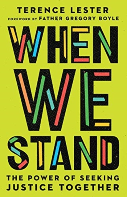 When We Stand - The Power of Seeking Justice Together, Paperback / softback Book
