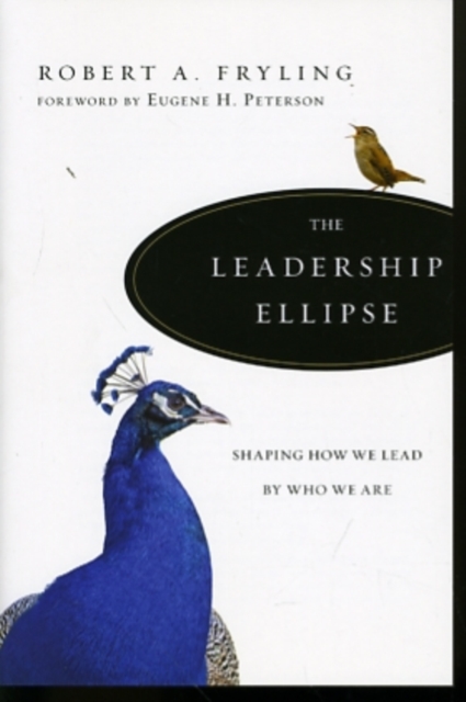The Leadership Ellipse – Shaping How We Lead by Who We Are, Paperback / softback Book