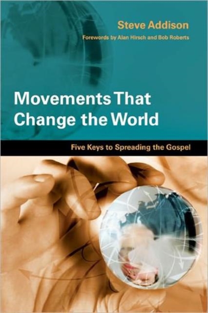 Movements That Change the World - Five Keys to Spreading the Gospel, Paperback / softback Book