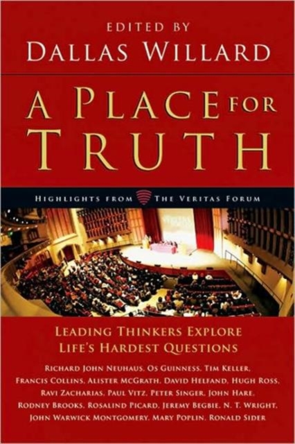 A Place for Truth - Leading Thinkers Explore Life`s Hardest Questions, Paperback / softback Book