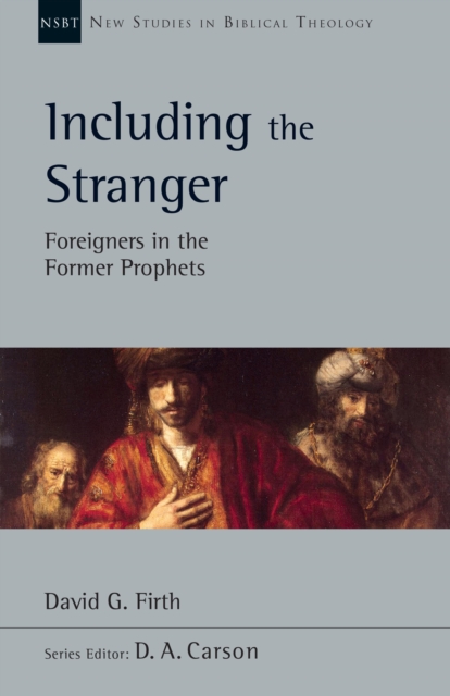 Including the Stranger : Foreigners in the Former Prophets, EPUB eBook