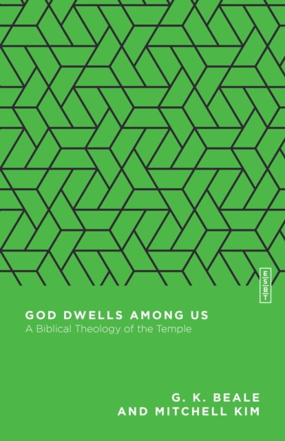 God Dwells Among Us : A Biblical Theology of the Temple, EPUB eBook