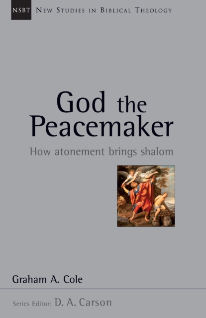 God the Peacemaker : How Atonement Brings Shalom, EPUB eBook