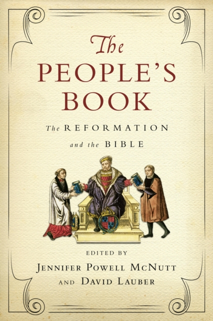 The People's Book : The Reformation and the Bible, EPUB eBook