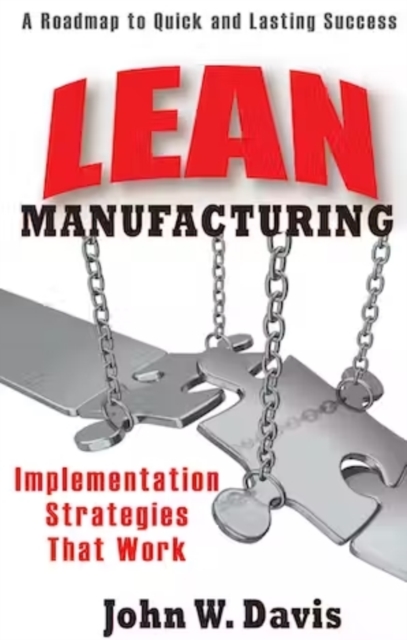 Lean Manufacturing: Implementation Strategies that Work, Hardback Book
