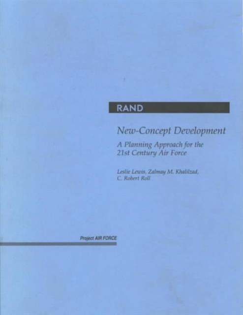 New-Concept Development : A Planning Approach for the 21st Century Air Force, Paperback / softback Book