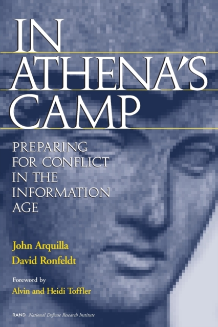In Athena's Camp : Preparing for Conflict in the Information Age, Paperback / softback Book
