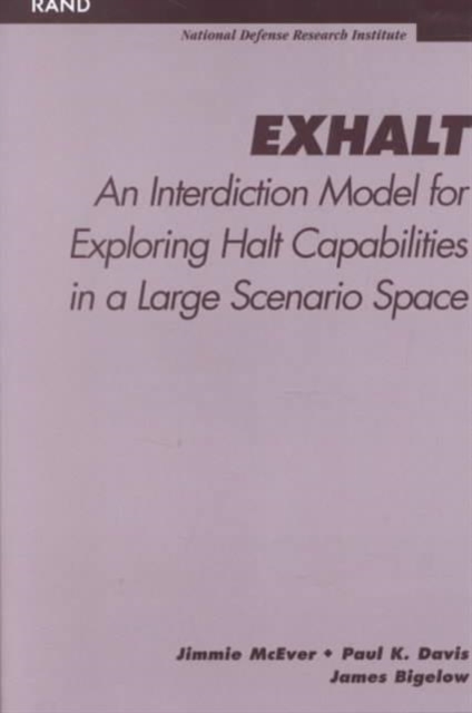 Exhalt : An Interdiction Model for Exploring Halt Capabilities in a Large Scenario Space, Paperback / softback Book