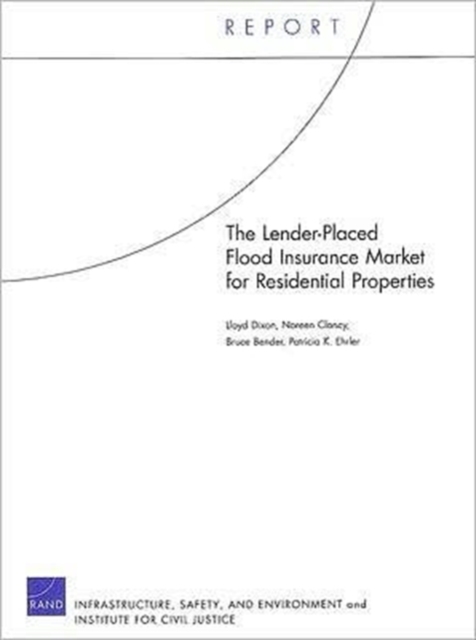 The Lender-placed Flood Insurance Market for Residential Properties, Paperback / softback Book