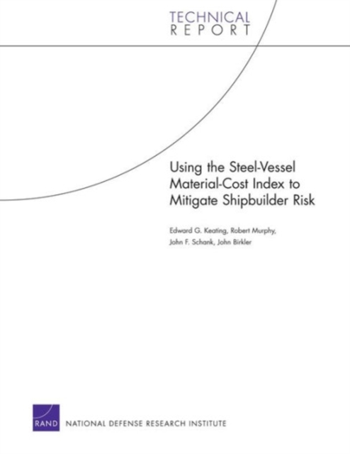 Using the Steel-vessel Material-cost Index to Mitigate Shipbuilder Risk, Paperback / softback Book