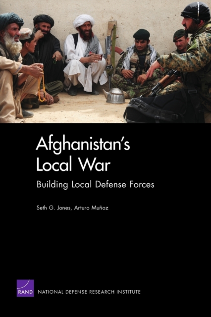 Afghanistan's Local War : Building Local Defense Forces, Paperback / softback Book