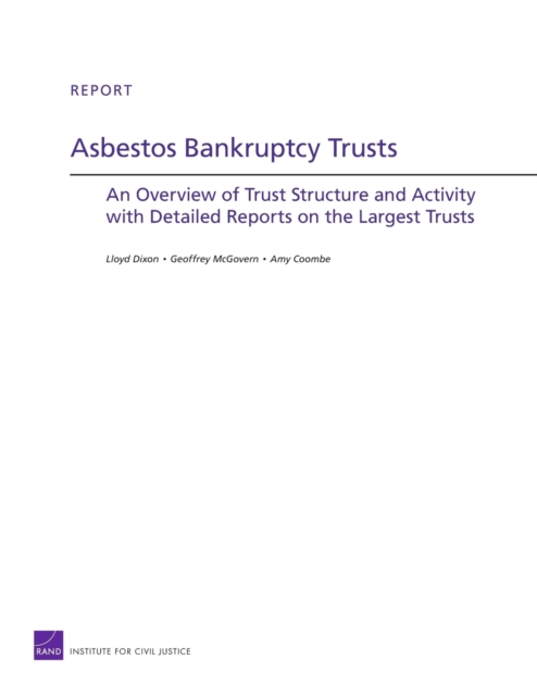 Asbestos Bankruptcy Trusts : An Overview of Trust Structure and Activity with Detailed Reports on the Largest Trusts, Paperback / softback Book