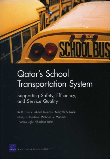 Qatar's School Transportation System : Supporting Safety, Efficiency, and Service Quality, Paperback / softback Book