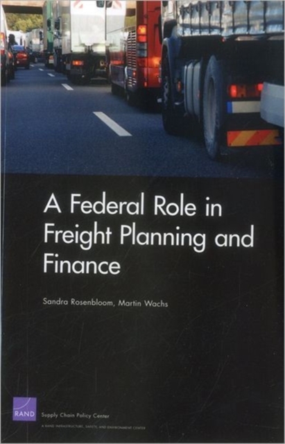 A Federal Role in Freight Planning and Finance, Paperback / softback Book