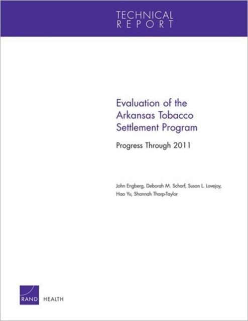 Evaluation of the Arkansas Tobacco Settlement Program: Progress Through 2011, Paperback / softback Book