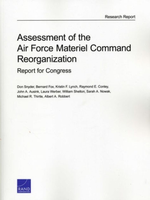 Assessment of the Air Force Material Command Reorganization : Report for Congress, Paperback / softback Book