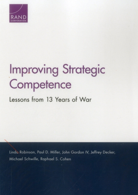 Improving Strategic Competence : Lessons from 13 Years of War, Paperback / softback Book