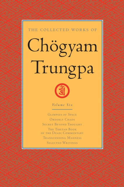 Collected Works of Chogyam Trungpa: Volume 6, EPUB eBook