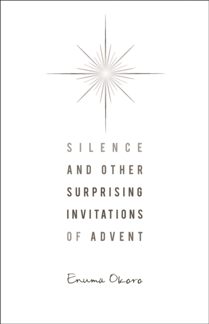 Silence and Other Surprising Invitations of Advent, EPUB eBook
