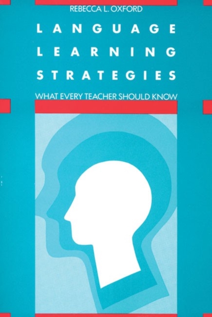 Language Learning Strategies : What Every Teacher Should Know, Paperback / softback Book