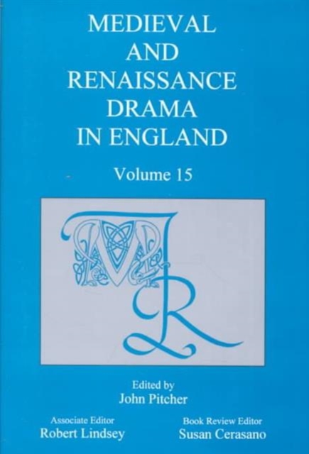 Medieval and Renaissance Drama in England v.15, Hardback Book