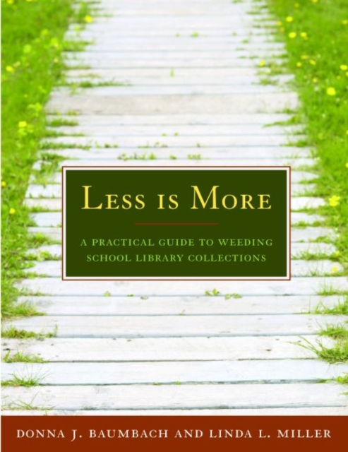 Less is More : A Practical Guide to Weeding School Library Collections, Paperback / softback Book
