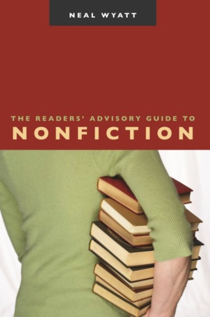 The Readers' Advisory Guide to Nonfiction, Paperback / softback Book