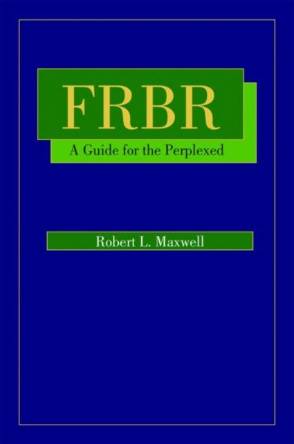 FRBR : A Guide for the Perplexed, Paperback / softback Book