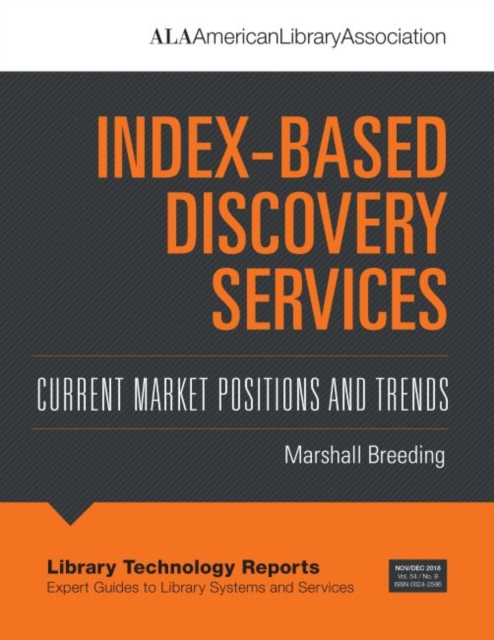 Index-Based Discovery Services : Current Market Positions and Trends, Paperback / softback Book