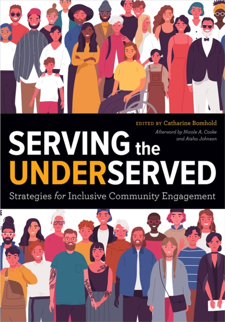 Serving the Underserved : Strategies for Inclusive Community Engagement, Paperback / softback Book