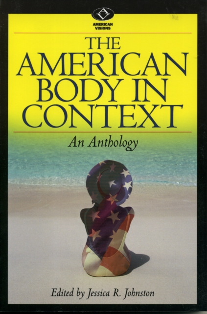 The American Body in Context : An Anthology, Paperback / softback Book