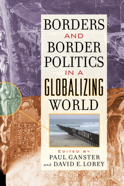Borders and Border Politics in a Globalizing World, Paperback / softback Book
