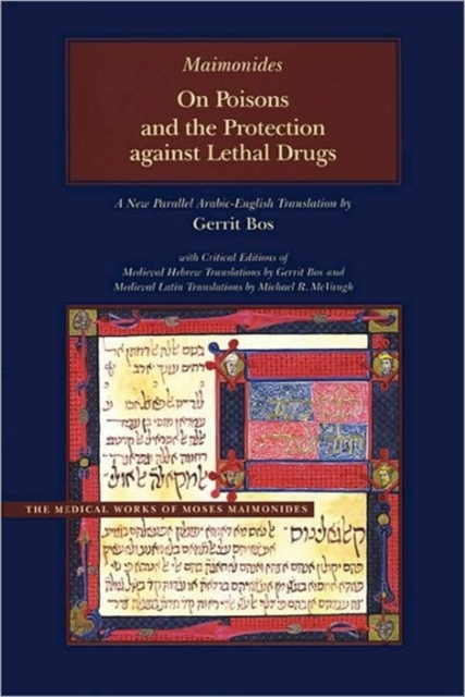 On Poisons and the Protection against Lethal Drugs : A Parallel Arabic-English Edition, Hardback Book