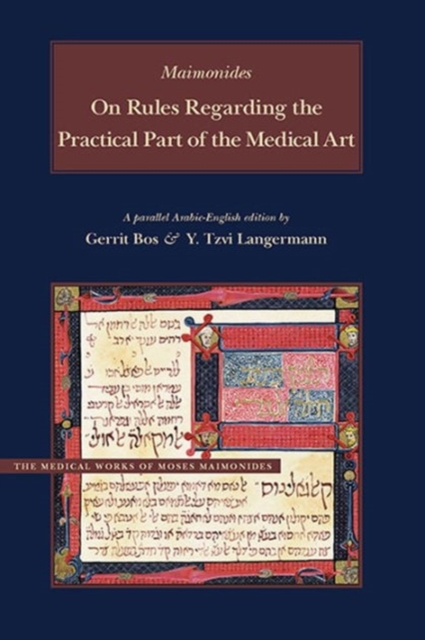 On Rules Regarding the Practical Part of the Medical Art : A Parallel English-Arabic Edition and Translation, Hardback Book