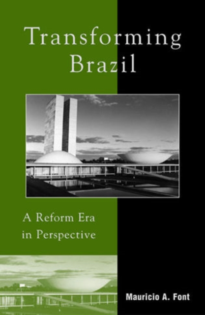 Transforming Brazil : A Reform Era in Perspective, Hardback Book