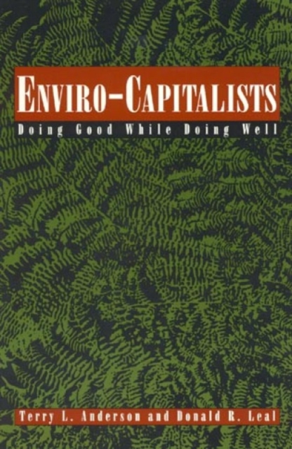 Enviro-Capitalists : Doing Good While Doing Well, Paperback / softback Book
